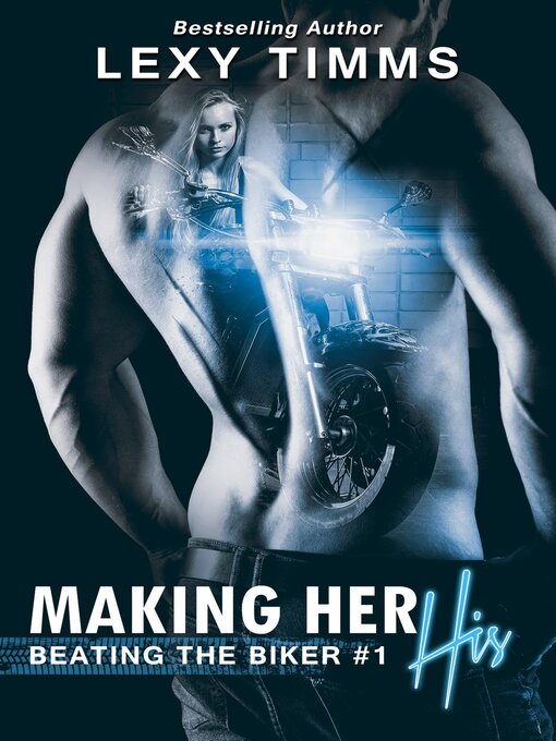 Title details for Making Her His by Lexy Timms - Available